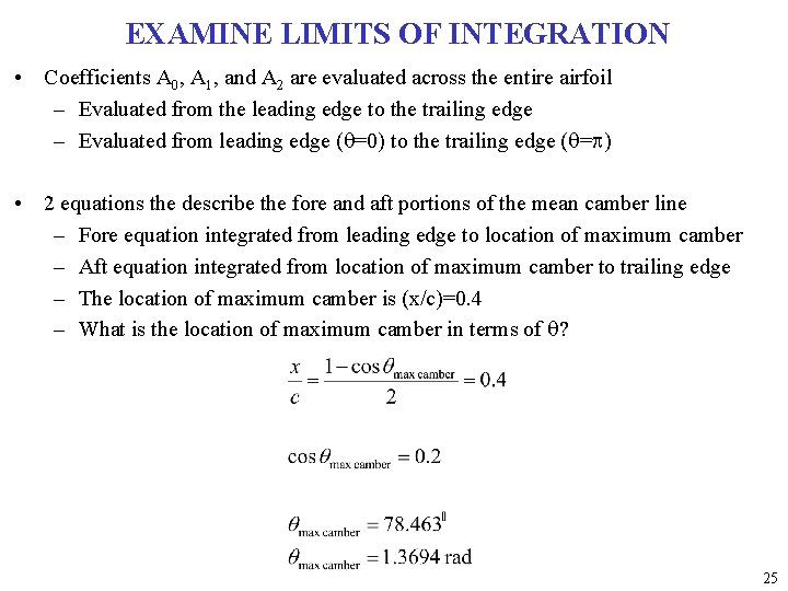 EXAMINE LIMITS OF INTEGRATION • Coefficients A 0, A 1, and A 2 are