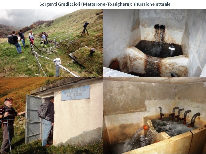 Sorgenti Gradiccioli (Mattarone-Tossighera): situazione attuale 14 Consorzio Approvvigionamento Idrico - Malcantone 