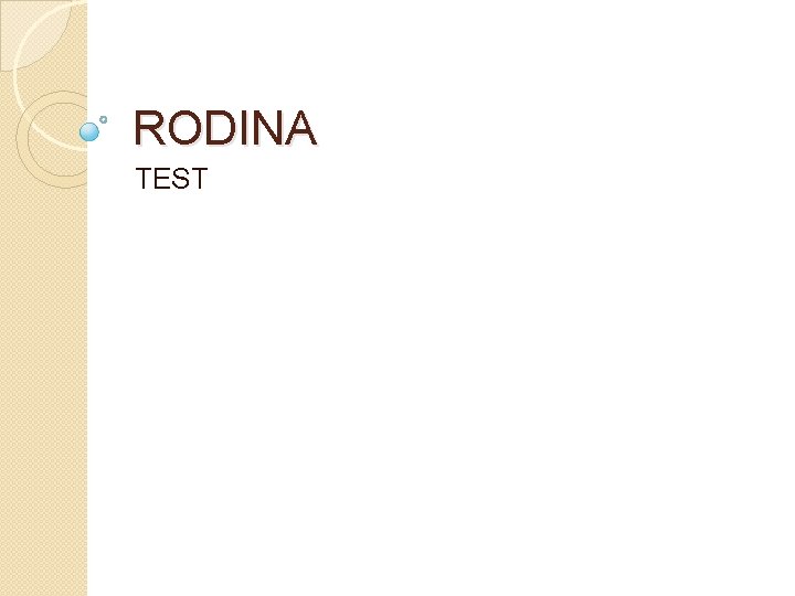 RODINA TEST 