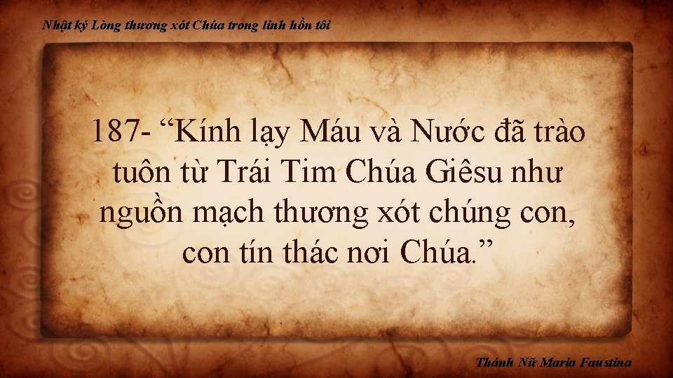 Nhật ký Lòng thương xót Chúa trong linh hồn tôi 187 - “Kính lạy