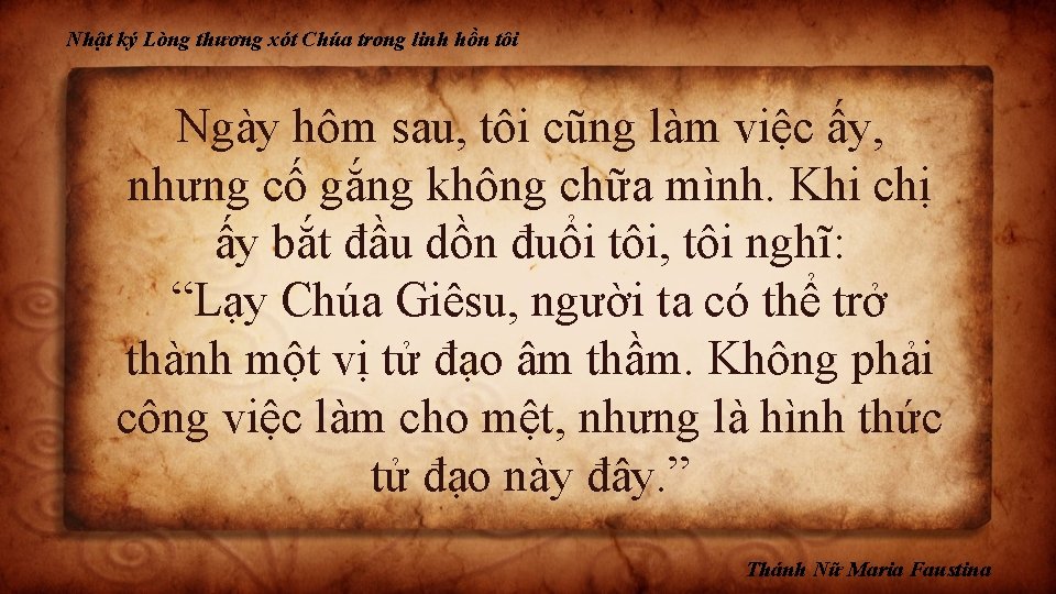 Nhật ký Lòng thương xót Chúa trong linh hồn tôi Ngày hôm sau, tôi