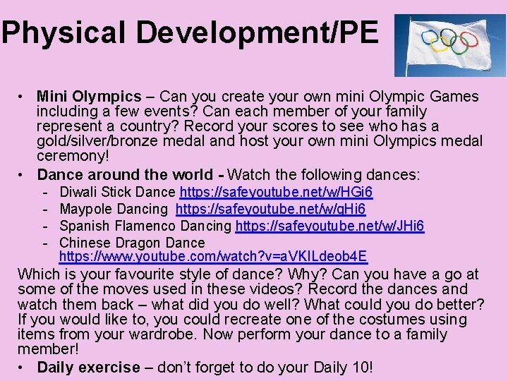 Physical Development/PE • Mini Olympics – Can you create your own mini Olympic Games
