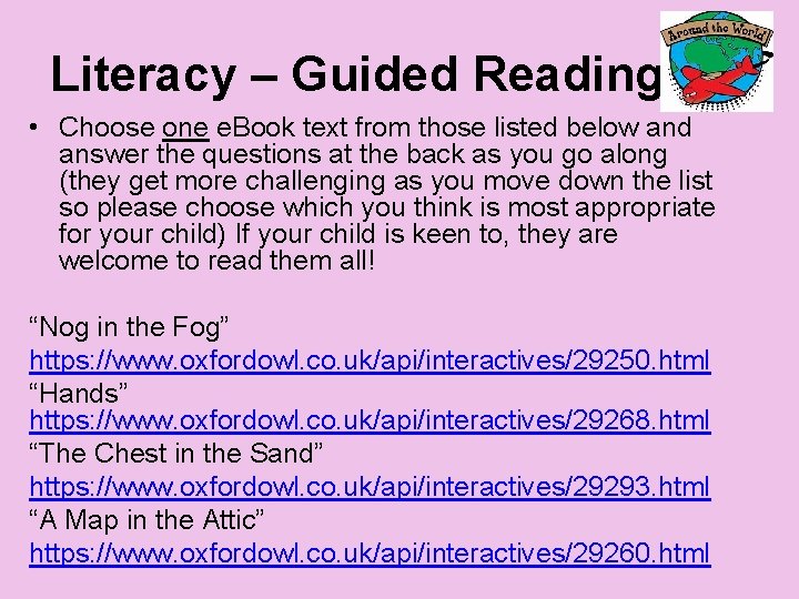 Literacy – Guided Reading • Choose one e. Book text from those listed below