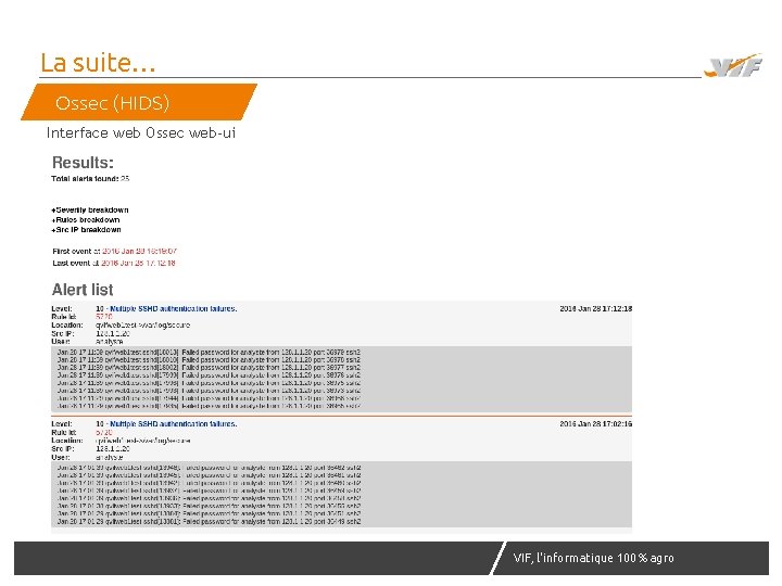 La suite… Ossec (HIDS) Interface web Ossec web-ui VIF, l'informatique 100% agro agr 