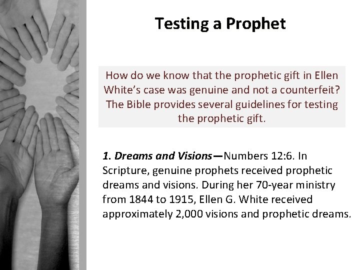 Testing a Prophet How do we know that the prophetic gift in Ellen White’s