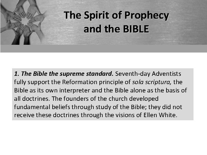 The Spirit of Prophecy and the BIBLE 1. The Bible the supreme standard. Seventh-day