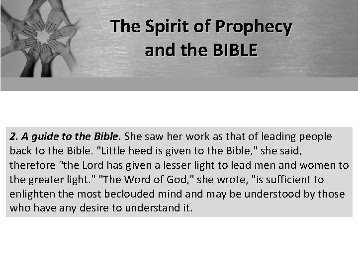 The Spirit of Prophecy and the BIBLE 2. A guide to the Bible. She