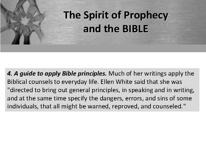 The Spirit of Prophecy and the BIBLE 4. A guide to apply Bible principles.
