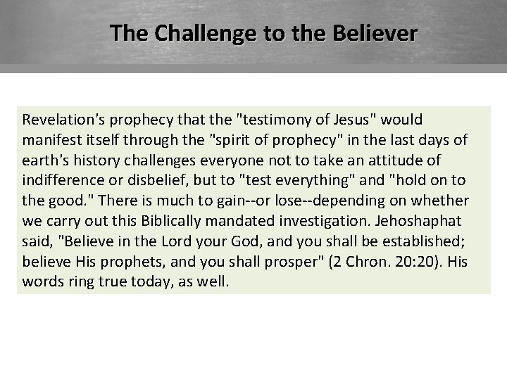 The Challenge to the Believer Revelation's prophecy that the "testimony of Jesus" would manifest