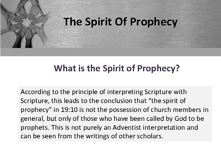 The Spirit Of Prophecy What is the Spirit of Prophecy? According to the principle