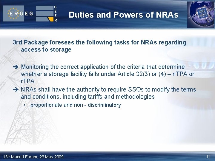 Duties and Powers of NRAs 3 rd Package foresees the following tasks for NRAs