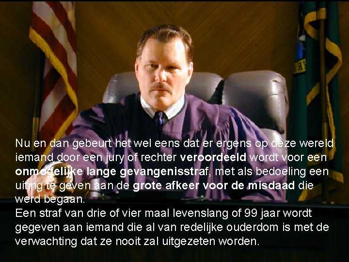 Nu en dan gebeurt het wel eens dat er ergens op deze wereld iemand