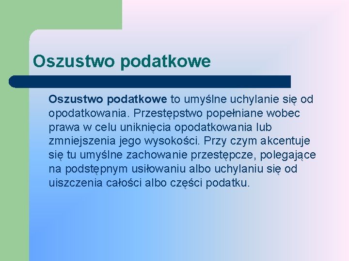 Oszustwo podatkowe to umyślne uchylanie się od opodatkowania. Przestępstwo popełniane wobec prawa w celu