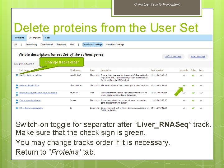 © Postgen. Tech © Pro. Content Delete proteins from the User Set Change tracks