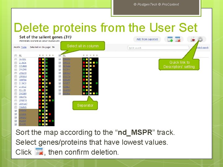 © Postgen. Tech © Pro. Content Delete proteins from the User Set Select all