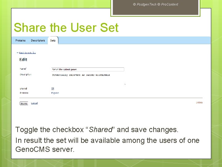 © Postgen. Tech © Pro. Content Share the User Set Toggle the checkbox “Shared”