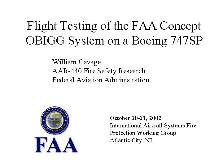 Flight Testing of the FAA Concept OBIGG System on a Boeing 747 SP William