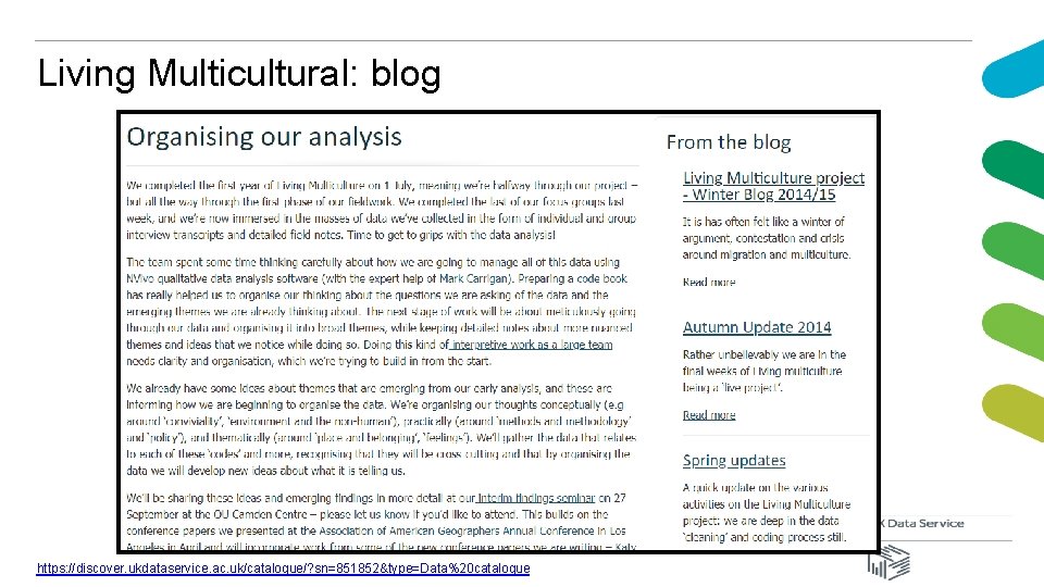Living Multicultural: blog https: //discover. ukdataservice. ac. uk/catalogue/? sn=851852&type=Data%20 catalogue 