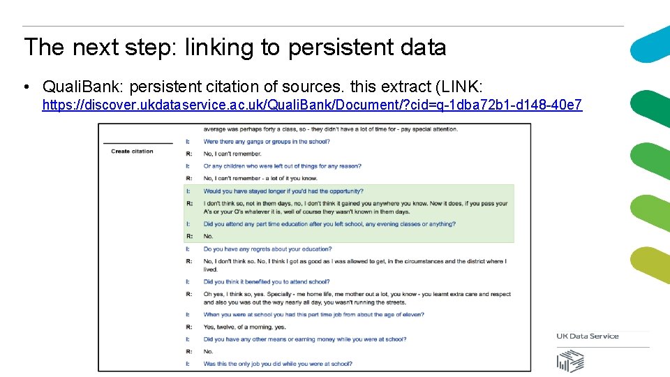 The next step: linking to persistent data • Quali. Bank: persistent citation of sources.