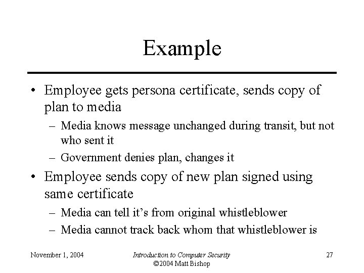 Example • Employee gets persona certificate, sends copy of plan to media – Media