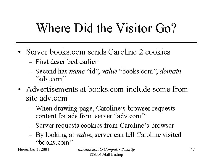 Where Did the Visitor Go? • Server books. com sends Caroline 2 cookies –