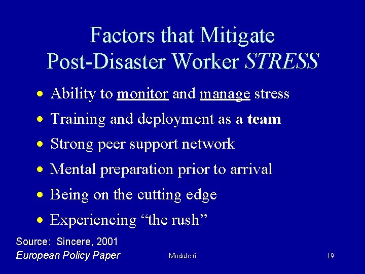 Factors that Mitigate Post-Disaster Worker STRESS · Ability to monitor and manage stress ·