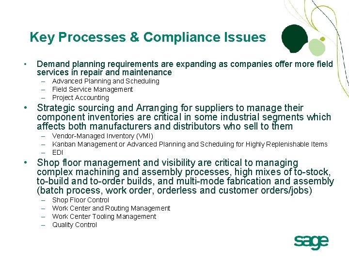 Key Processes & Compliance Issues • Demand planning requirements are expanding as companies offer