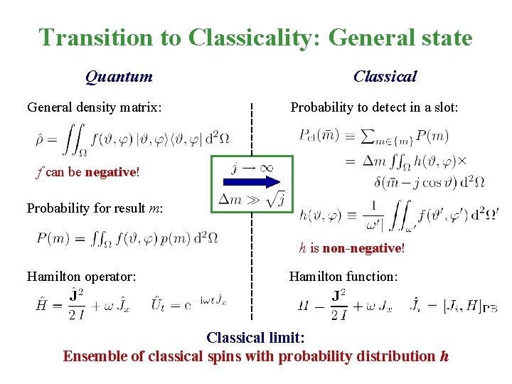 Transition to Classicality: General state Quantum General density matrix: Classical Probability to detect in