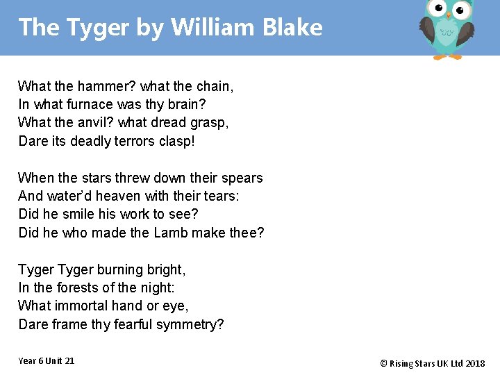 The Tyger by William Blake What the hammer? what the chain, In what furnace