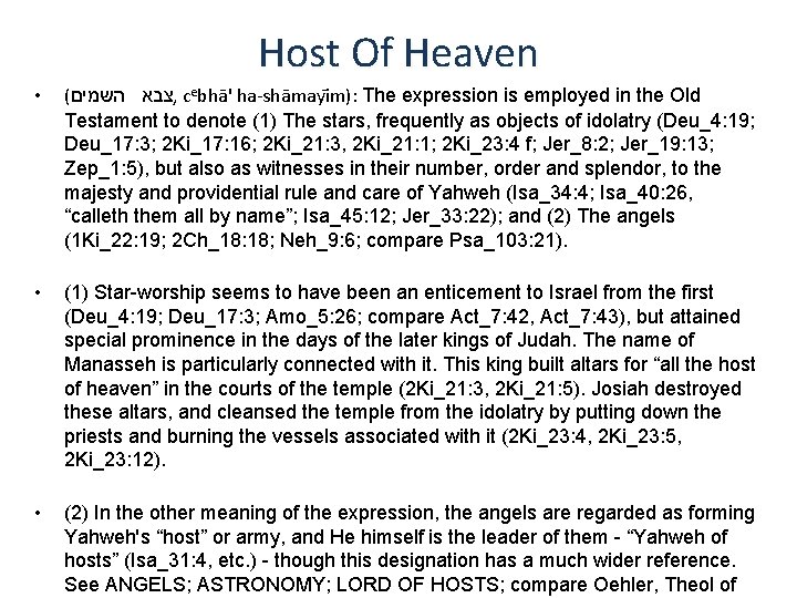 Host Of Heaven • ( צבא השמים , cebha ' ha-sha mayi m): The