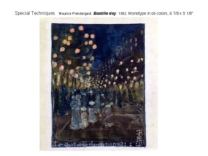 Special Techniques Maurice Prendergast. Bastille day. 1892. Monotype in oil colors, 6 7/8 x