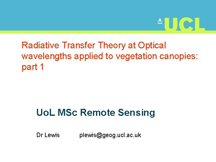 Radiative Transfer Theory at Optical wavelengths applied to vegetation canopies: part 1 Uo. L