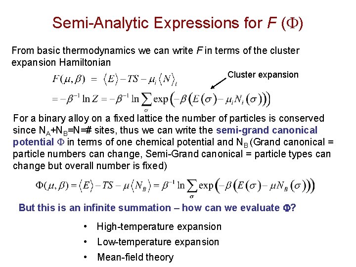 Semi-Analytic Expressions for F (F) From basic thermodynamics we can write F in terms