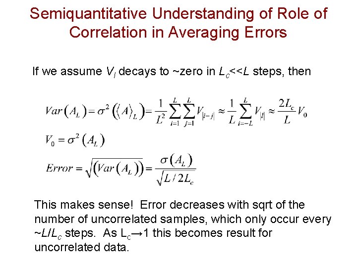 Semiquantitative Understanding of Role of Correlation in Averaging Errors If we assume Vl decays