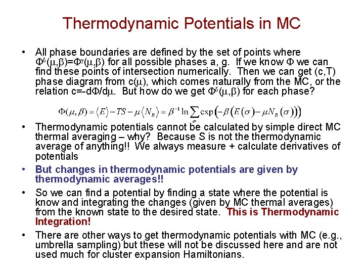 Thermodynamic Potentials in MC • All phase boundaries are defined by the set of