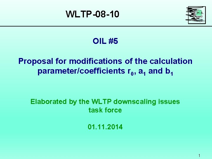 WLTP-08 -10 OIL #5 Proposal for modifications of the calculation parameter/coefficients r 0, a