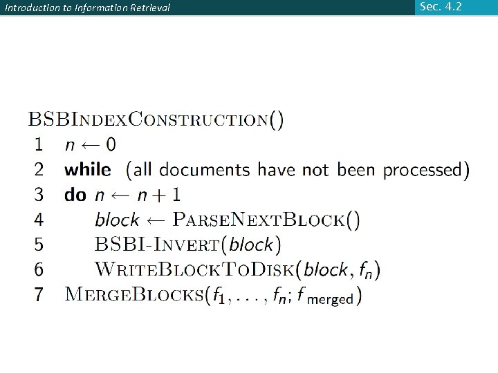 Introduction to Information Retrieval Sec. 4. 2 