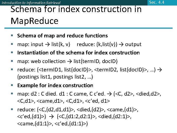 Introduction to Information Retrieval Schema for index construction in Map. Reduce Sec. 4. 4