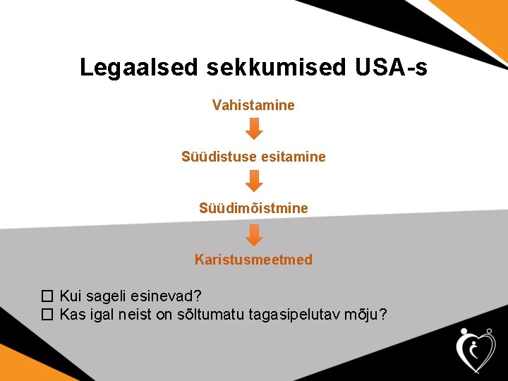 Legaalsed sekkumised USA-s Vahistamine Süüdistuse esitamine Süüdimõistmine Karistusmeetmed � Kui sageli esinevad? � Kas