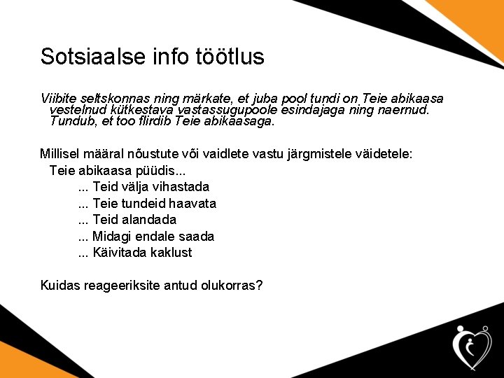 Sotsiaalse info töötlus Viibite seltskonnas ning märkate, et juba pool tundi on Teie abikaasa