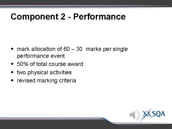 Component 2 - Performance w mark allocation of 60 – 30 marks per single