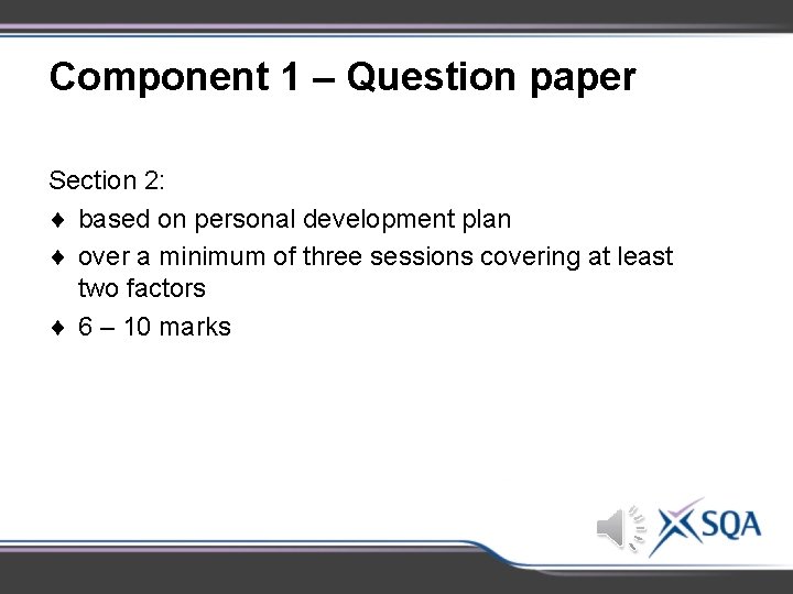Component 1 – Question paper Section 2: based on personal development plan over a