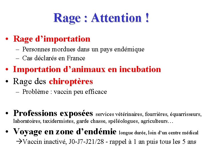 Rage : Attention ! • Rage d’importation – Personnes mordues dans un pays endémique