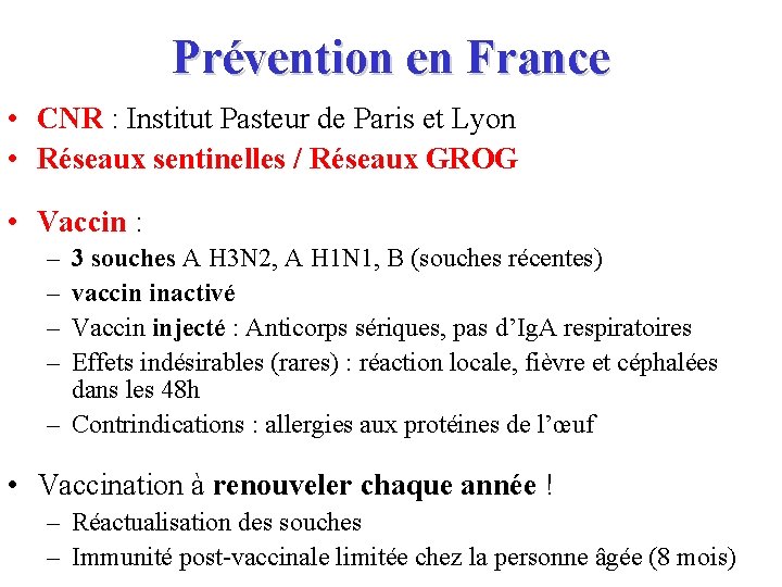 Prévention en France • CNR : Institut Pasteur de Paris et Lyon • Réseaux