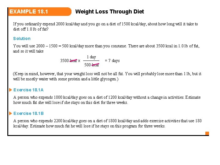 EXAMPLE 18. 1 Weight Loss Through Diet If you ordinarily expend 2000 kcal/day and