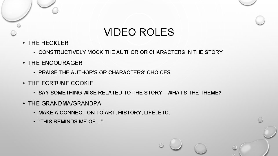 VIDEO ROLES • THE HECKLER • CONSTRUCTIVELY MOCK THE AUTHOR OR CHARACTERS IN THE