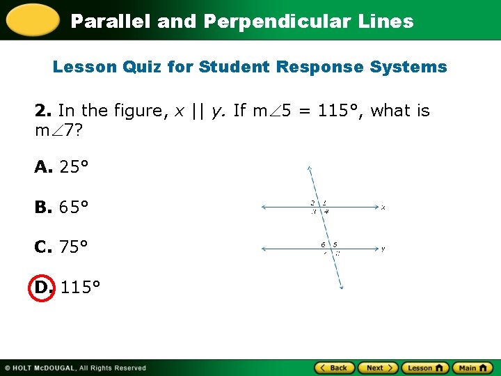 Parallel and Perpendicular Lines Lesson Quiz for Student Response Systems 2. In the figure, Parallel and Perpendicular Lines Lesson Quiz for Student Response Systems 2. In the figure,
