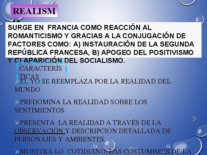 REALISM O SURGE EN FRANCIA COMO REACCIÓN AL ROMANTICISMO Y GRACIAS A LA CONJUGACIÓN