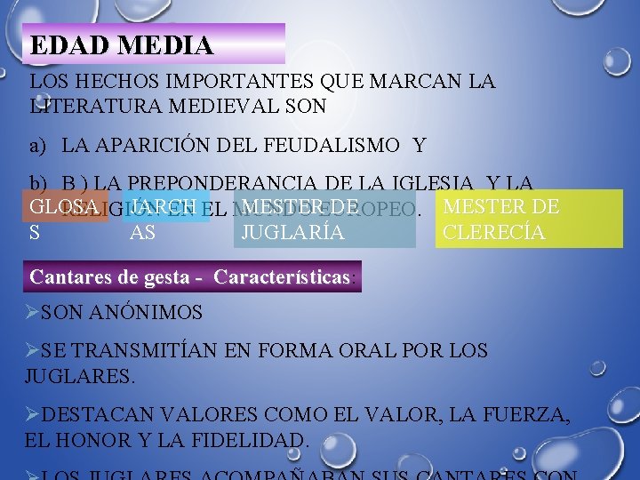 EDAD MEDIA LOS HECHOS IMPORTANTES QUE MARCAN LA LITERATURA MEDIEVAL SON a) LA APARICIÓN