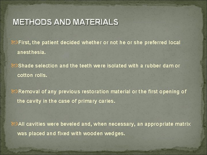 METHODS AND MATERIALS First, the patient decided whether or not he or she preferred